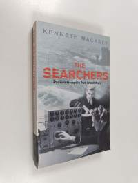 The searchers : radio intercept in two world wars