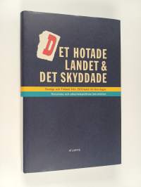 Det hotade landet och det skyddade : Sverige och Finland från 1500-talet till våra dagar : historiska och säkerhetspolitiska betraktelser