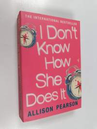 I don&#039;t know how she does it : a comedy about failure, a tragedy about success