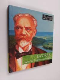 Dvorak - Böömistä uuteen maailmaan