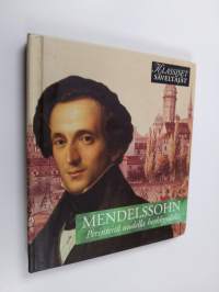 Mendelssohn - Perinteitä uudella herkkyydellä