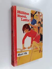 Hillitse itsesi, Lotta!