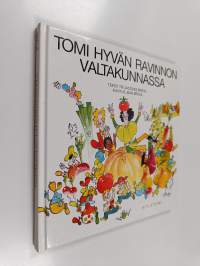 Tomi hyvän ravinnon valtakunnassa