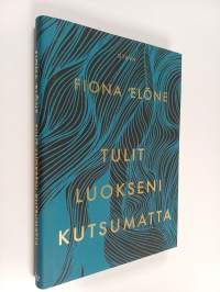 Tulit luokseni kutsumatta