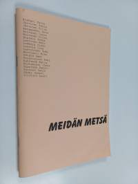 Meidän metsä