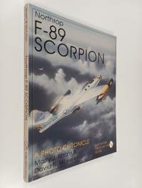 Northrop F-89 Scorpion : A Photo Chronicle