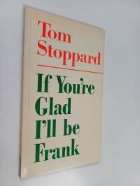 If You´re Glad I´ll be Frank : A Play for Radio