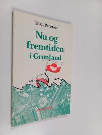 Nu og fremtiden i Grønland