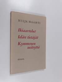 Ikiaartehet ; Idän tietäjät ; Kymmenen neitsyttä