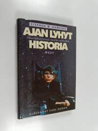 Ajan lyhyt historia : alkuräjähdyksestä mustiin aukkoihin