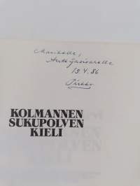 Kolmannen sukupolven kieli : Helsinkiin muuttaneiden suurten ikäluokkien eteläpohjalaisten ja pohjoissavolaisten kielellinen sopeutuminen (signeerattu, tekijän om...