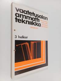 Vaatetusalan ammattitekniikka : työtapakortisto 3. - Halkiot