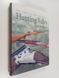 The complete encyclopedia of hunting rifles and shotguns