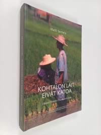 Kohtalon lait eivät katoa : elämää Pohjois-Thaimaan kylissä