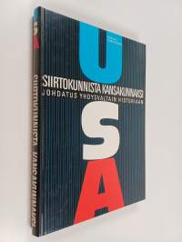 Siirtokunnista kansakunnaksi : johdatus Yhdysvaltain historiaan