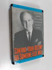 Control your destiny or someone else will : how Jack Welch is making General Electric the world&#039;s most competitive corporation
