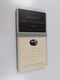 The Parent&#039;s Tao Te Ching - Ancient Advice for Modern Parents