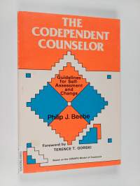 The Codependent Counselor : Guidelines for Self-assessment and Change