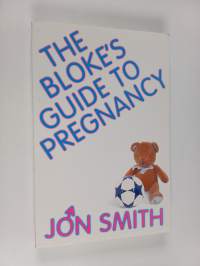 The Bloke&#039;s Guide to Pregnancy