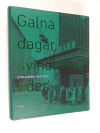 Galna dagar, svindlande tider : Stockmann 1862-2012