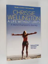 A Life Without Limits : a world champion&#039;s journey