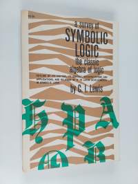 A Survey of Symbolic Logic - The Classic Algebra of Logic