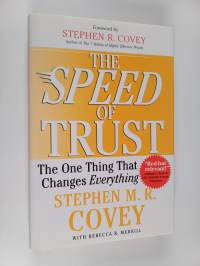 The SPEED of Trust - The One Thing that Changes Everything
