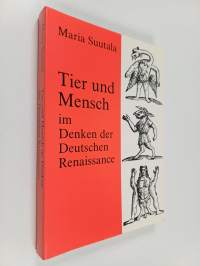 Tier und Mensch im Denken der deutschen Renaissance