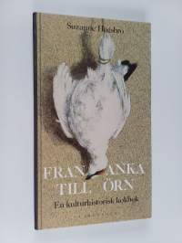Från anka till örn : en kulturhistorisk kokbok