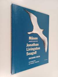 Måsen : berättelsen om Jonathan Livingston Seagull