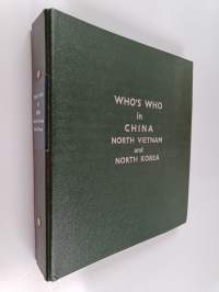 Who&#039;s who in China, North Vietnam and North Korea