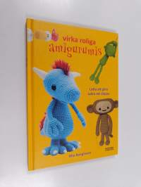Virka roliga amigurumis : lätta att göra svåra att släppa