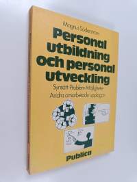 Personalutbildning och personalutveckling : synsätt, problem, möjligheter