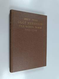 Bref från Olof Hermelin till Samuel Barck 1702-1709
