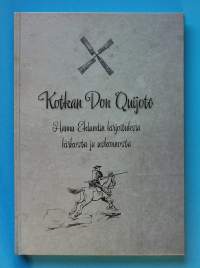 Kotkan Don Quijote - Hannu Eklundin kirjoituksia kirkosta ja uskonnosta. (Kristinusko, uskonto