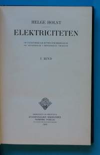Elektriciteten I-II. De elektriske kraefters frembringelse og anvendelse i menneskets tjenste. (Sähkönhistoria, sähkön käyttö, 1910-luku, sähkötekniikka)