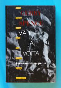 Väittele ja voita - Persoonallisuus peliin. (puhetaito, argumentointi, väittely, elämäntaito, psykologia)
