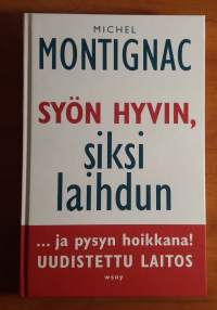 Syön hyvin, siksi laihdun ... ja pysyn hoikkana