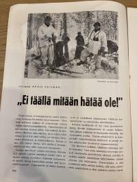 Suomen vapaussota 1944 nr 7 - Luutnantti Armo Vaismaa: Ei täällä mitään hätää ole!, ym.