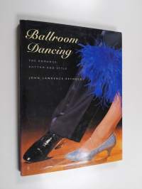 Ballroom dancing : the romance, rhythm and style