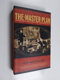 The Master Plan - Himmler&#039;s Scholars and the Holocaust