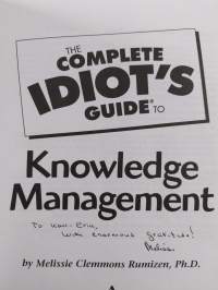 The complete idiot&#039;s guide to knowledge management (signeerattu, tekijän omiste)