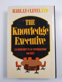 The knowledge executive : leadership in an information society