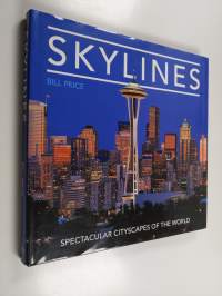 Skylines - Spectacular cityscapes of the world