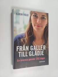 Från galler till glädje : en livsresa genom 1352 dagar