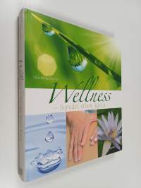Wellness : hyvän olon kirja
