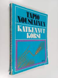 Katkennut korsi : romaani