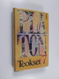 Teokset 7 : Epinomis alkibiades I Hippias (laajempi dialogi) ; Kirjeet VI-VIII ; Muut epäperäiset teokset ; Kirjeet I-V ; IX-XIII Kleitofon ; Theages ; Kilpailija...