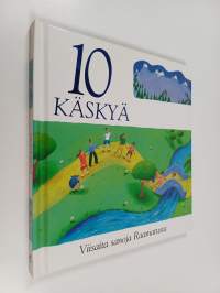 10 käskyä : viisaita sanoja Raamatusta