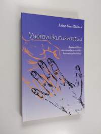 Vuorovaikutusvastuu : ammatilliset vuorovaikutustaidot kasvatusyhteisössä